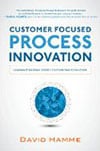 Customer Focused Process Innovation Book Cover and Mark Malatesta Review