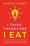 Book Cover for I Think Therefor I Eat by Martin Cohen PhD